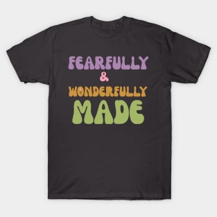 Fearfully and wonderfully made T-Shirt
